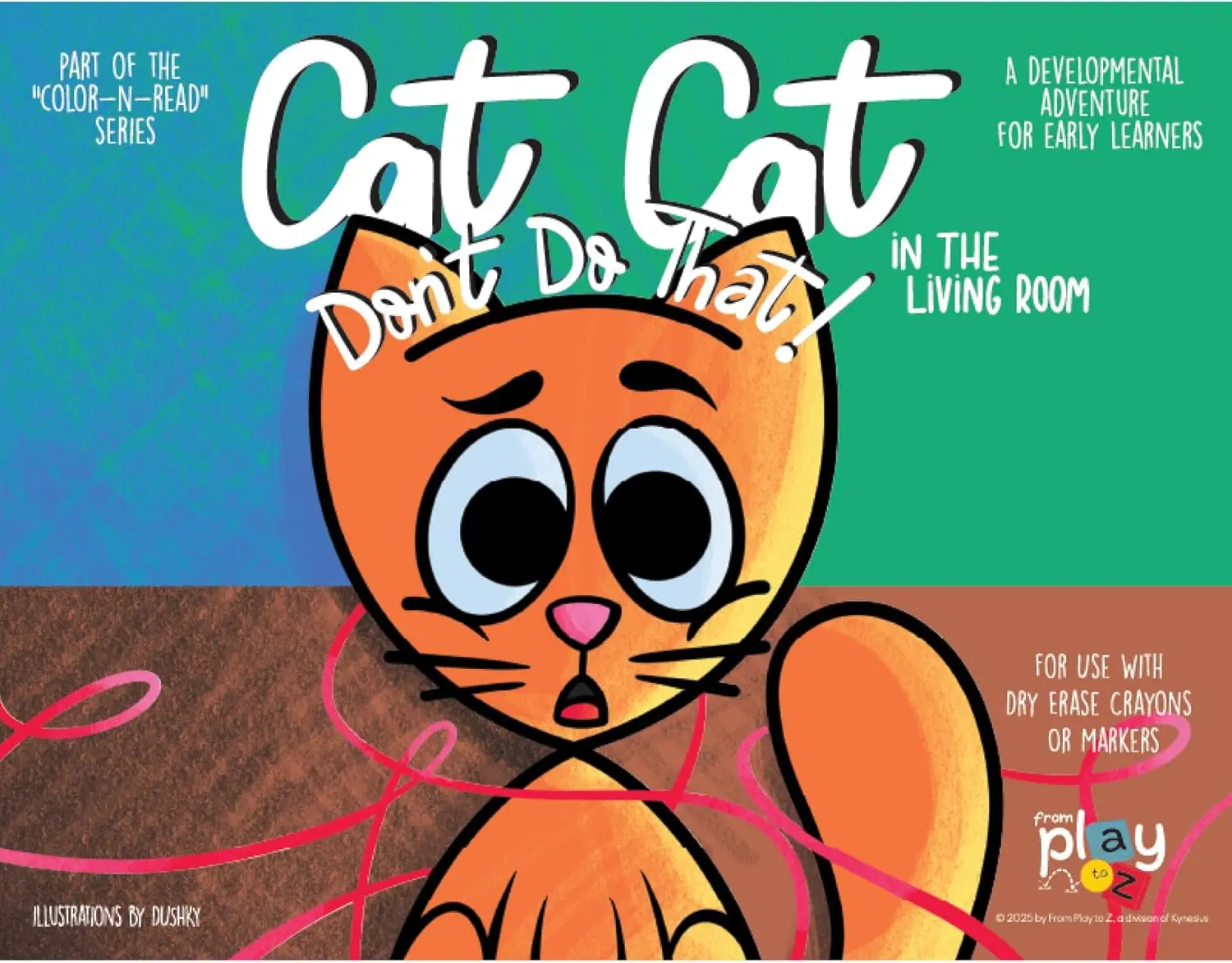 Cat Cat Don't Do That! In The Living Room | Age 3-6 | Reusable Kids Dry Erase Preschool Developmental Coloring Book Adventure | Guide Your Child's Learning Journey | Parents & Children Read Together
