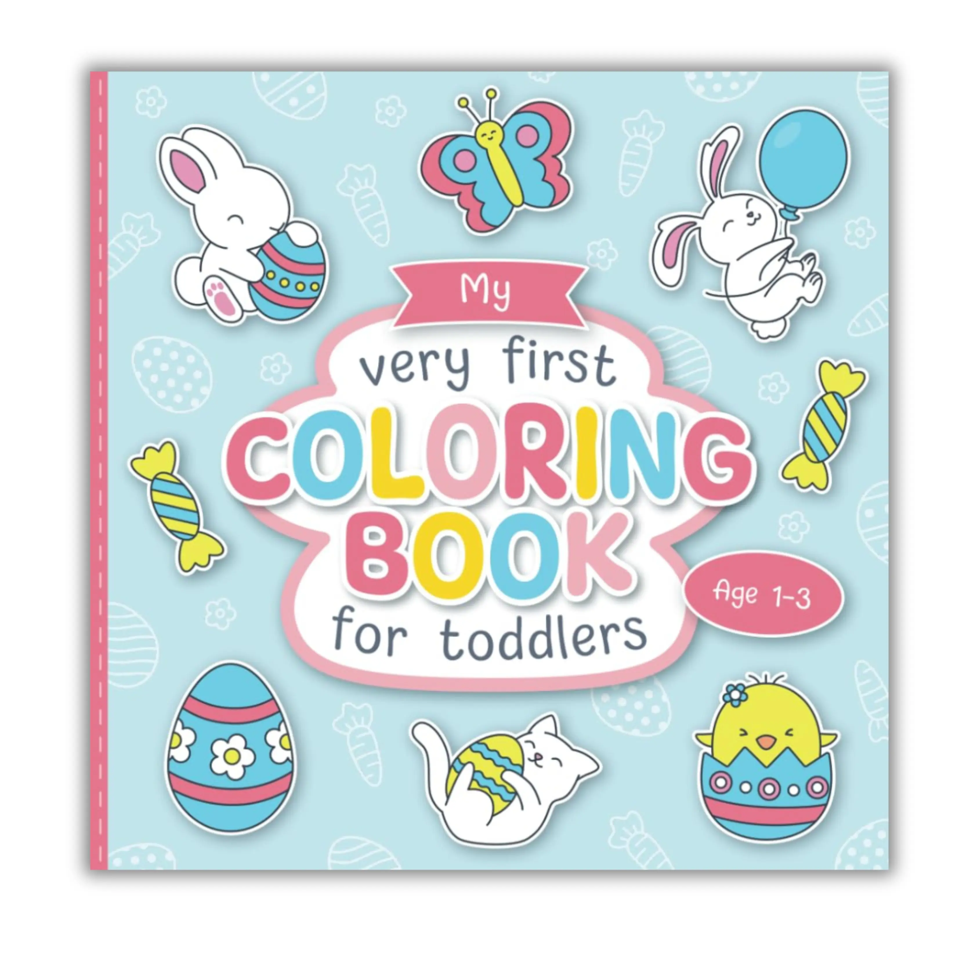 My First Coloring Book for Toddlers: Lovingly Designed Easter Coloring Pages for Kids 1-3 Years Old | Large Motifs for Coloring to Promote Creativity and Motor Skills