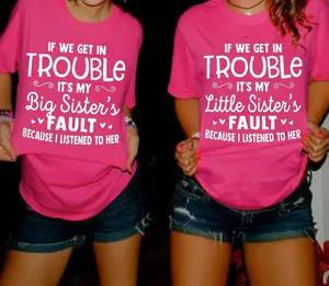 Sister T-shirt If We Get In Trouble It's My Sister Fault Collar Cotton Top Womenswear Tshirt Streetwear Breathable Fit Chic Cute