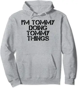 I'M TOMMY DOING TOMMY THINGS Name Funny Birthday Gift Idea Pullover Hoodie - Anabelleh Shop 36B0BRJ1WKTC