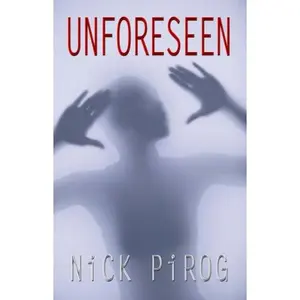 USED-Unforeseen by Nick Pirog (Paperback)
