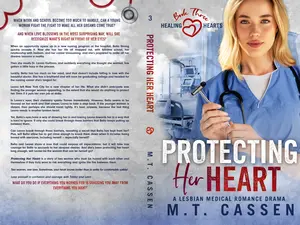 Protecting her Heart, A Lesbian Medical Romance Drama Healing Hearts Series Book 3
