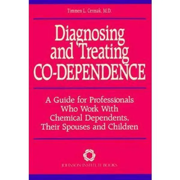 USED-Diagnosing and Treating Co-Dependence: A Guide for Professionals Who Work With Chemical Dependents, Their Spouses, and Children by Timmen L. Cermak (Paperback)