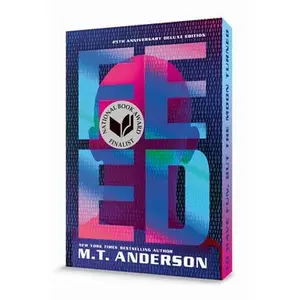 Feed: (A Dystopian Novel about Mind Control, Rebellion, and Technology - Perfect for Young Adults) -- M. T. Anderson, Paperback