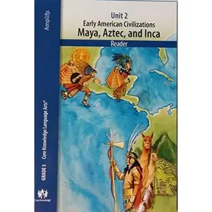 USED-Early American Civilizations, Maya, Aztec, and Inca. Reader, Unit 2, Grade 5 by Core Knowledge Foundation (Paperback)