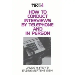 USED-How to Conduct Interviews by Telephone and in Person (Survey Kit, Vol 4) by James H. Frey (Paperback)