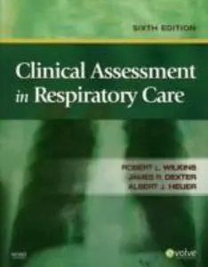 USED-Clinical Assessment in Respiratory Care by Robert L. Wilkins PhD  RRT  FAARC (Paperback)
