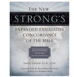 The New Strong's Expanded Exhaustive Concordance of the Bible: Every Word of the Bible Indexed, Red Letter Edition Hardcover – April 11, 2010