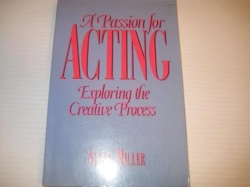 USED-A Passion for Acting: Exploring the Creative Process by Allan Miller (Paperback)