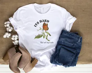 Hard but Not impossible T-SHIRT