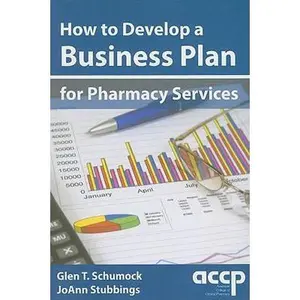 USED-How to Develop a Business Plan for Pharmacy Services [With CDROM] by Schumock, Glen T. (Paperback)