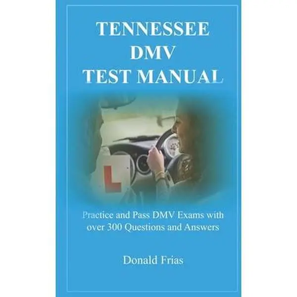 USED Book - Tennessee DMV Test Manual: Practice and Pass DMV Exams with over 300 Questions and Answers by Frias, Donald (Paperback) - english