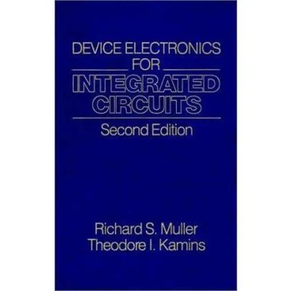 USED-Device Electronics for Integrated Circuits by Richard S. Muller (Hardcover)