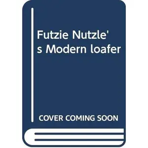 USED-Futzie Nutzle's Modern loafer by Futzie Nutzle (Paperback)