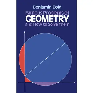 USED-Famous Problems of Geometry and How to Solve Them by Bold, Benjamin (Paperback)