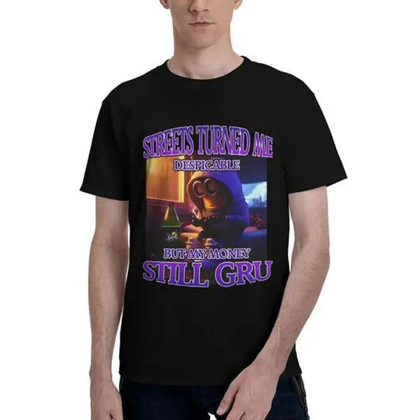 Streets Turned Me Despicable But My Money Still Gru Minions T-shirt Meme Funny