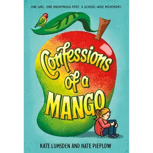 Confessions of a Mango by Nate Pieplow, Kate Lumsden [Hardcover Book]