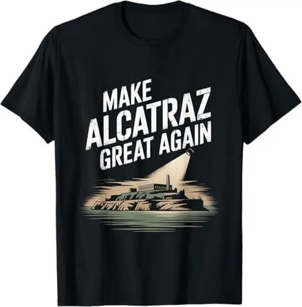 Reopen Alcatraz Funny Alcatraz 2025 T-Shirt