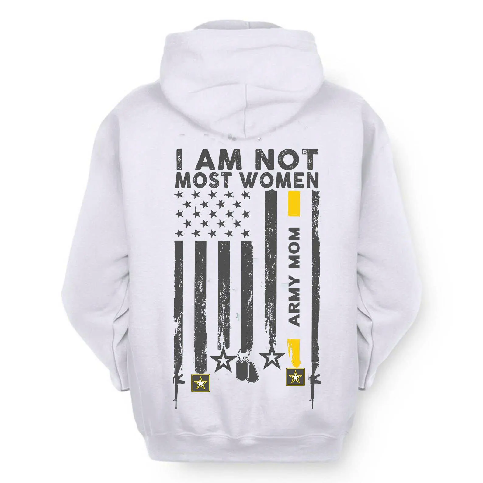 Proud Army Mom Hoodie, Military Mom Sweatshirt, I Am Not Most Women Graphic Hoodie, Gift for Army Mother