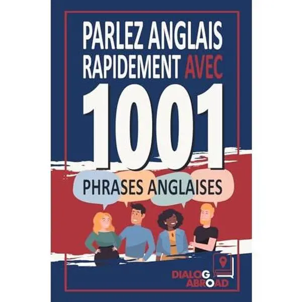 USED-Parlez anglais rapidement avec 1001 phrases anglaises: Livre de pratique rapide de l'anglais pour les débutants, de zéro à la conversation (French Edition) by Dialog Abroad Books (Paperback)