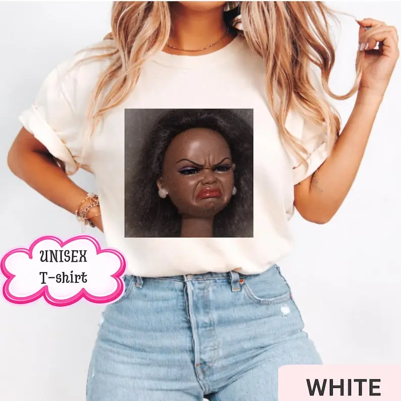 Disgusted Doll Face Meme T-Shirt/Sweatshirt, Funny Meme Shirt Gift for Her, Angry Barbie Unhinged Shirt, Sarcastic TShirt, Weird Stuf