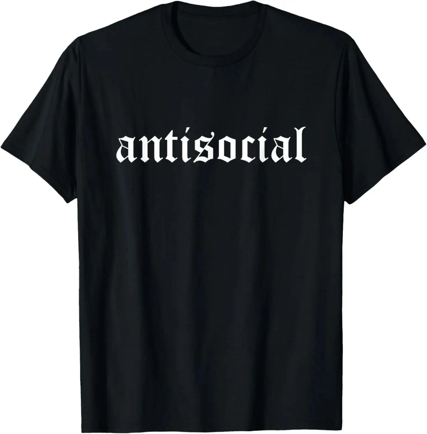 Antisocial ~ Old English Font T-Shirt