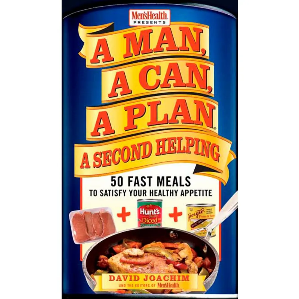 USED Book - A Man, a Can, a Plan, a Second Helping: 50 Fast Meals to Satisfy Your Healthy Appetite: A Cookbook by Joachim, David (Hardcover) - english