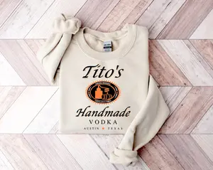 Tito Crewneck Sweatshirt,TITO'S Handmade Vodka Sweatshirt,Austin Texas Label Crewneck,Premium Vodka Sweatshirt