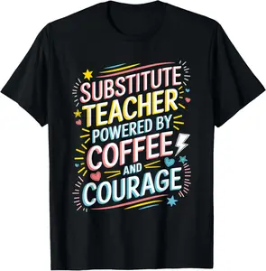100% Cotton Coffee Lover Sub Teacher And Substitute Teacher T-Shirt