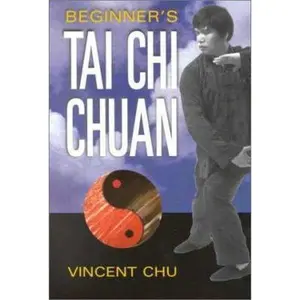 USED-Beginner's Tai Chi Chuan by Vincent Chu (Paperback)
