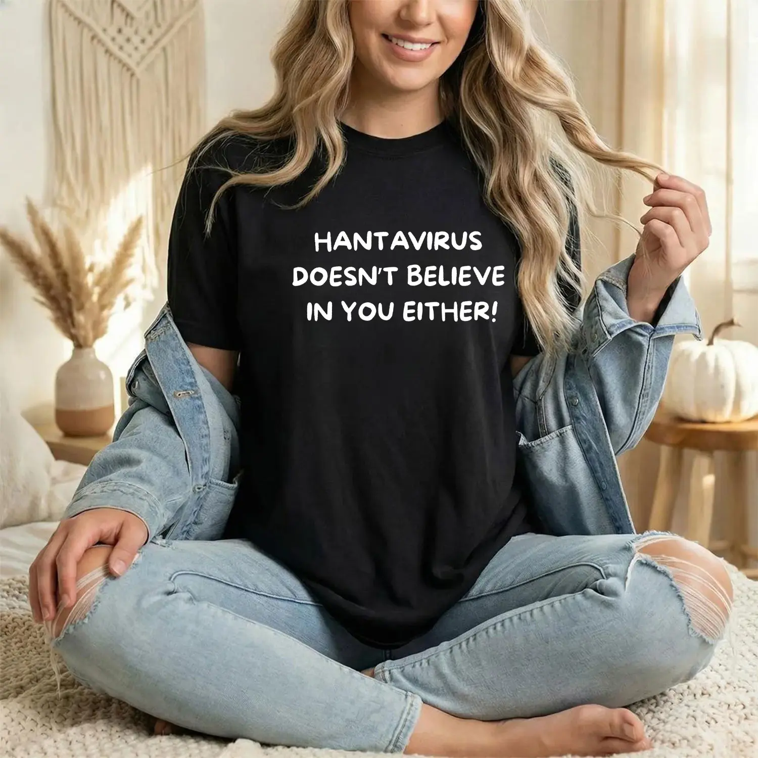 The Hantavirus Doesn’t Believe You Either T-Shirt, Dark Humor Science Graphic Tee, Sarcastic Virus Humor Shirt, Retro Scientific Joke Apparel, Unisex Casual Gift Tee