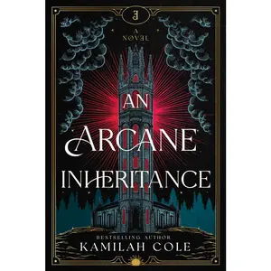 USED-An Arcane Inheritance by Cole, Kamilah (Hardcover)