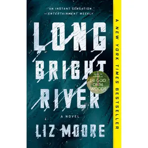 Long Bright River -- Liz Moore - Paperback