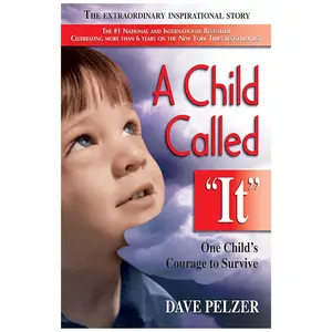 A Child Called It: One Child's Courage to Survive - Dave Pelzer - Paperback