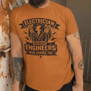 Electrician Because Engineers need Heroes too Men's T-shirt