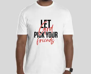 Let God pick your friends T shirt Tshirt