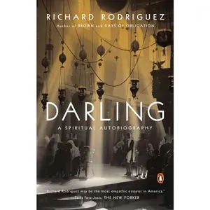USED Book - Darling: A Spiritual Autobiography by Rodriguez, Richard (Paperback) - english