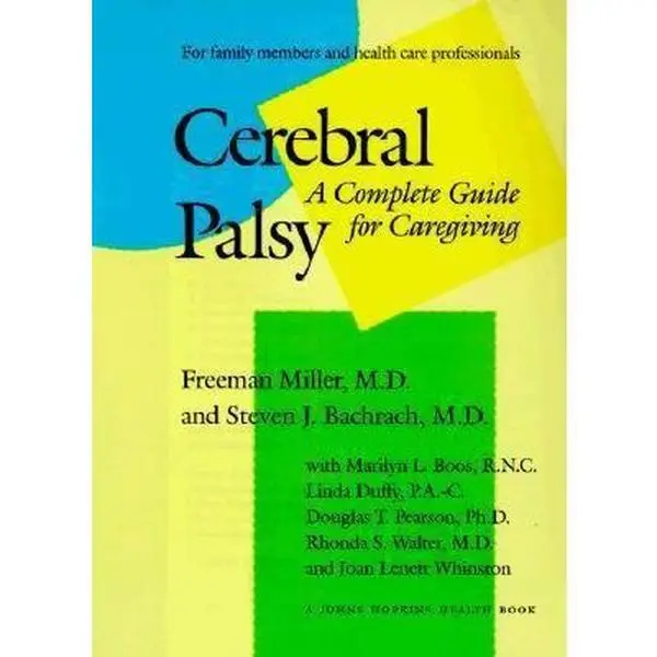 USED-Cerebral Palsy: A Complete Guide for Caregiving (A Johns Hopkins Press Health Book) by Dr. Freeman Miller MD (Hardcover)