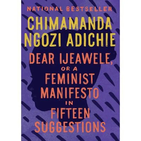 Dear Ijeawele, or a Feminist Manifesto in Fifteen Suggestions -- Chimamanda Ngozi Adichie, Paperback