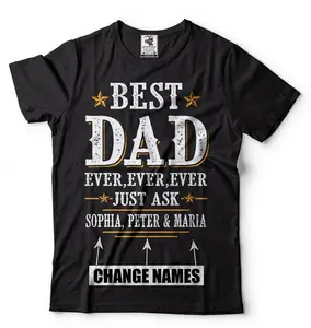 The "Customizable Father's Day T-shirt - Best Dad Ever" is the perfect and unique gift for great dads.