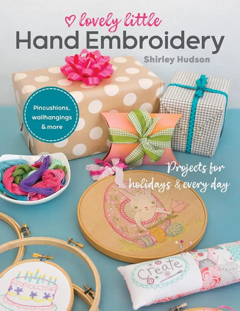 Hand Embroidery Craft Book for Adults - 30 Small, Quick, Easy Projects, Cheerful Illustrations, Vintage-Modern Home Decor, Meaningful Handmade Gifts, All-Year Craft Ideas