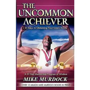 USED-The Uncommon Achiever, Vol. 1 by Murdock, Mike (Paperback)