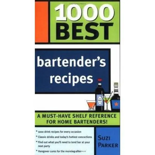 USED Book - 1000 Best Bartender Recipes: The Essential Collection for the Best Home Bars and Mixologists by Parker, Suzi (Paperback) - english