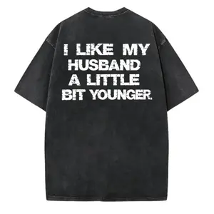 I LIKE MY HUSBAND A LITTLE BIT YOUNGER TSHIRT, HOODIE - SWEATSHIRT