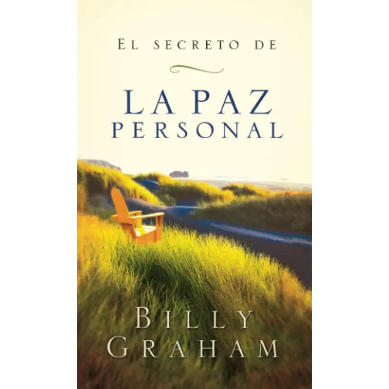 El secreto de la paz personal = The Secret of Personal Peace -- Billy Graham - Paperback