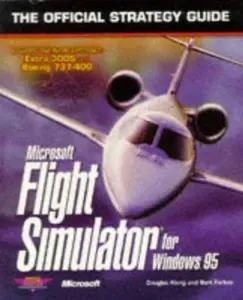 USED-Microsoft Flight Simulator for Windows 95: The Official Strategy Guide (Secrets of the Games Series) by Douglas Kiang (Paperback)