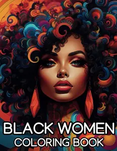 Coloring Book For Black Women | 100 Pages Of Beautiful Black Queens And Melanin Goddesses | Anti Anxiety And Relaxation Self Care |: 50 Beautiful ... Black Women - Great Gift For Teens And Adults Paperback