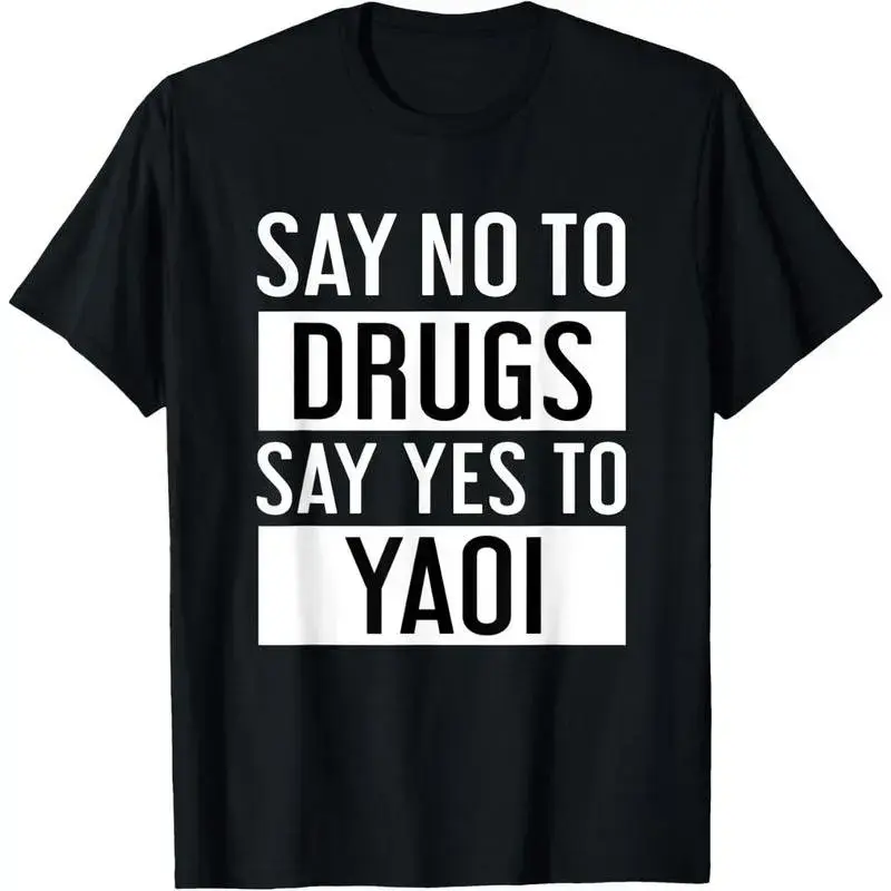 Say No To Drugs Say Yes To Yaoi Graphic Tee for Men Women Black Cotton T-shirt Summer Casual Anime Fan Top