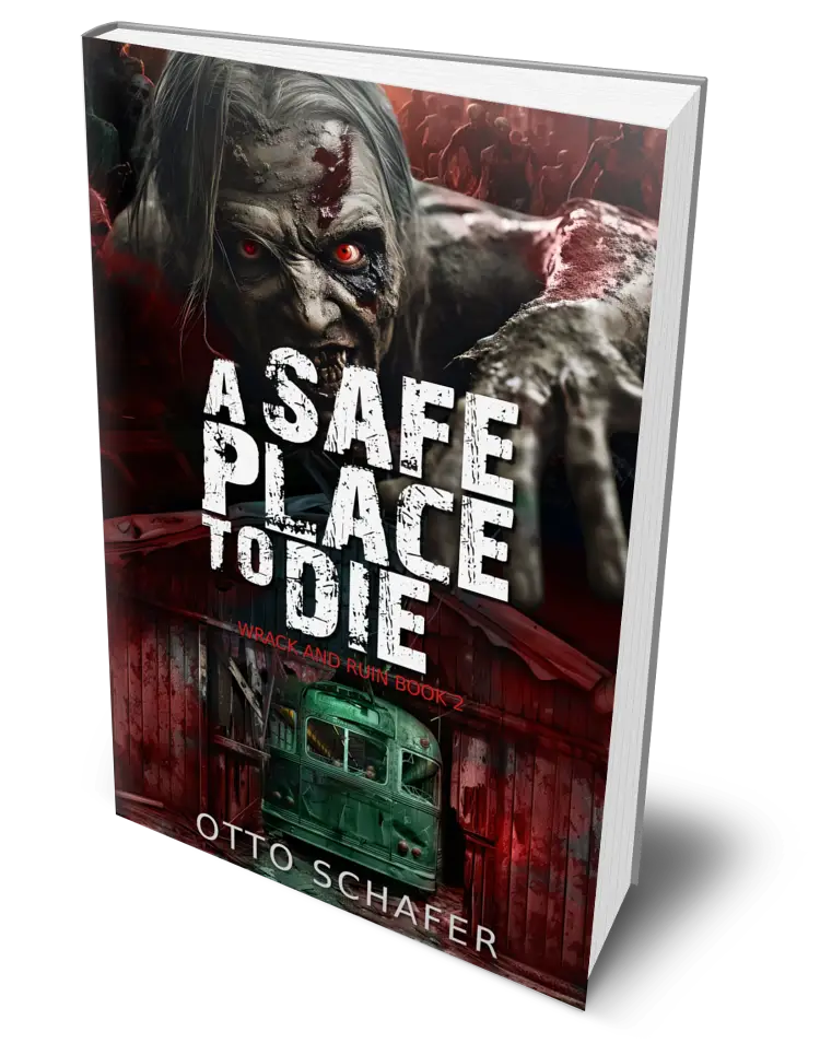 SIGNED Hardcover: A Safe Place To Die, Wrack and Ruin Series, Book 2 by Otto Schafer