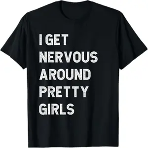 Men's Short-Sleeve Cotton T-Shirt - Round Neck, Seamless Soft Casual T-Shirt, "I Get Nervous Around Pretty Girls" Funny Graphic, All-Season Menswear Top, Shortsleeve, Tshirt